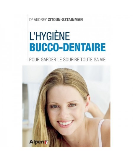 Alpen - L'Hygiène Bucco-Dentaire Alpen - L'Hygiène Bucco-Dentaire