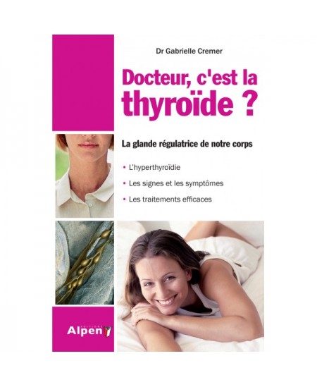 Alpen - C'est la thyroïde docteur ? Alpen - C'est la thyroïde docteur ?