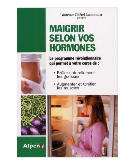 Alpen - Maigrir selon vos hormones Alpen - Maigrir selon vos hormones