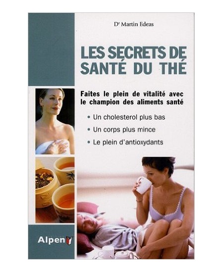 Alpen - Les secrets de santé du thé Alpen - Les secrets de santé du thé
