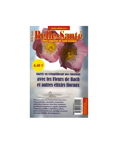 Biofloral - Belle santé Hors Série : Les Fleurs de Bach Biofloral - Belle santé Hors Série : Les Fleurs de Bach